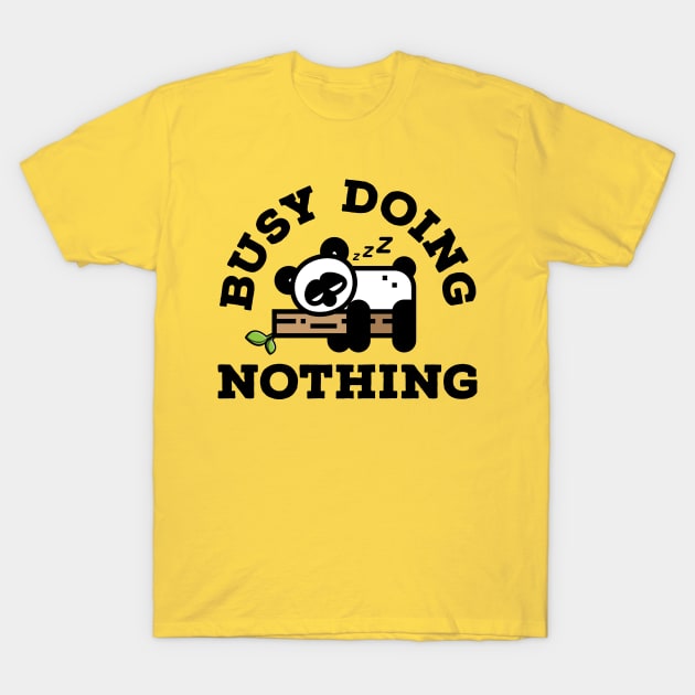 Busy Doing Nothing Panda T-Shirt by art-by-shadab